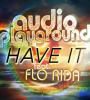 TuneWAP Audio Playground - Have It feat. Flo Rida EP (2016)